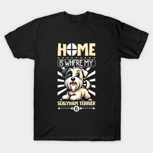 Home is with my Sealyham Terrier T-Shirt